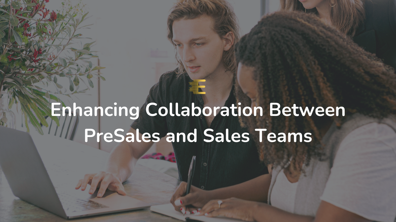 Enhancing Collaboration Between Sales and PreSale Teams
