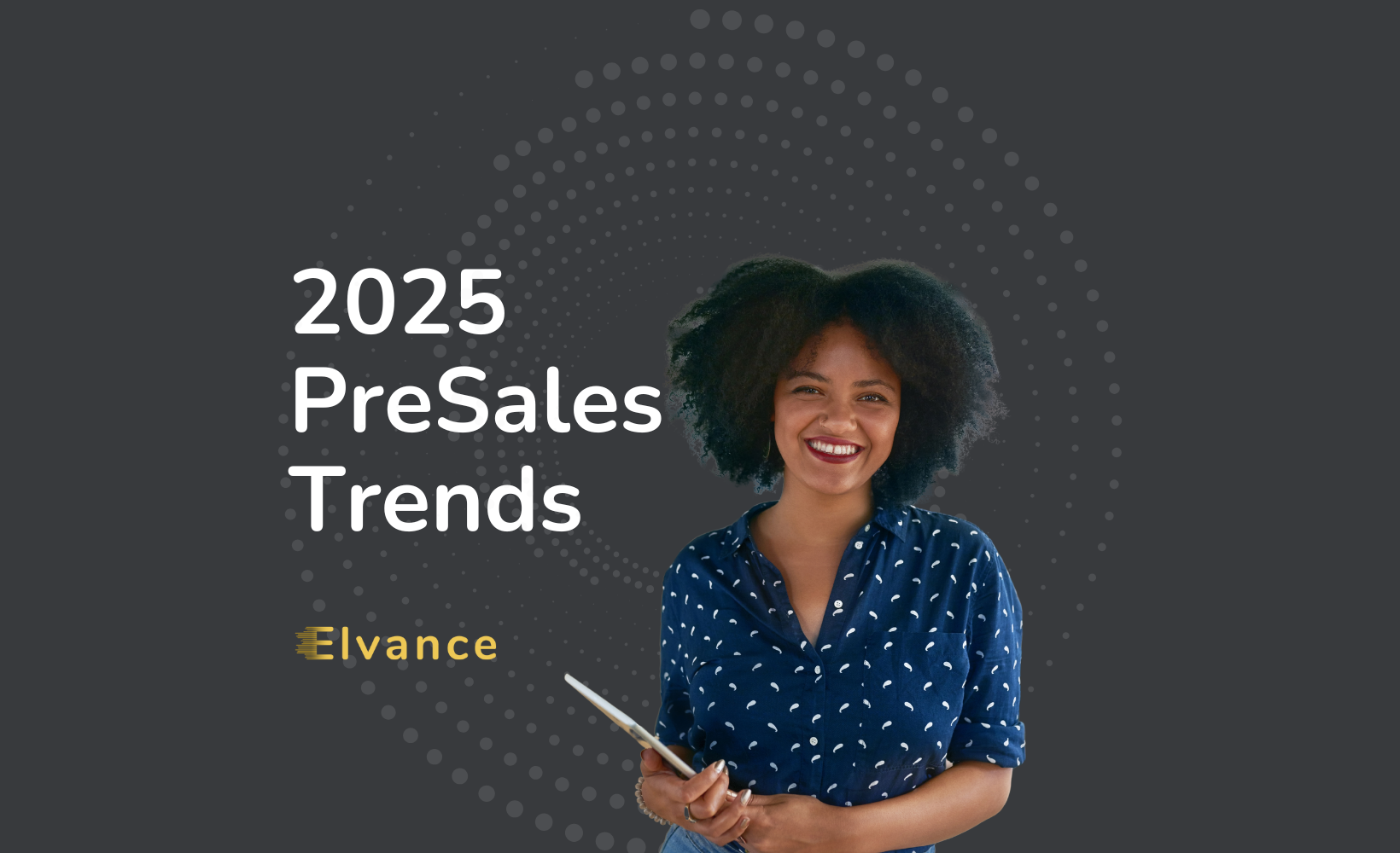 The PreSales Trends of 2025